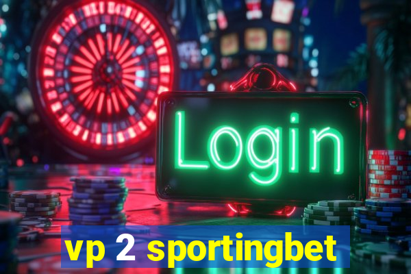 vp 2 sportingbet